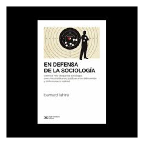 En Defensa De La Sociologia - Bernard Lahire