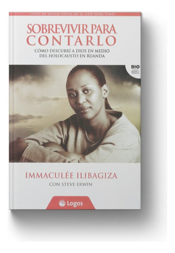 Sobrevivir Para Contarlo Autora Immaculée Ilibagiza