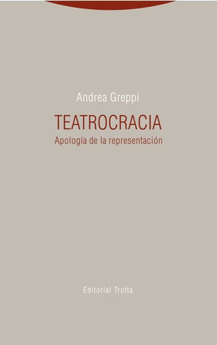 Teatrocracia, de Greppi, Andrea. Editorial Trotta, S.A., tapa blanda en español