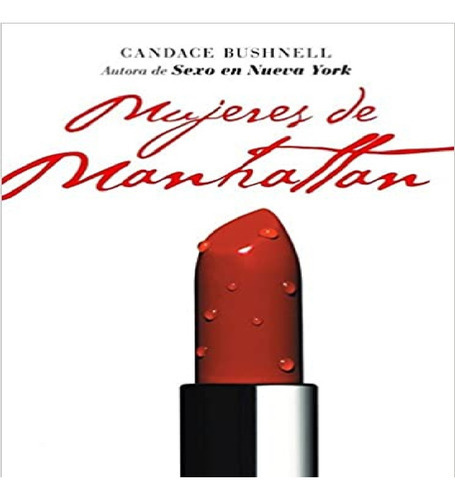Libro Mujeres De Manhattan, De Candace Bushnell. Editorial Planeta, Tapa Blanda En Español, 2008