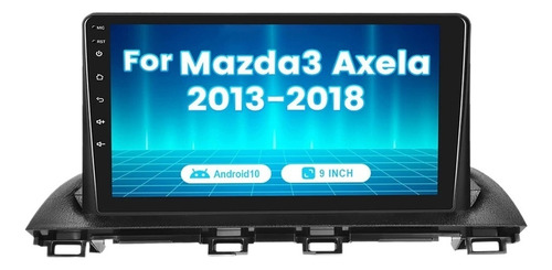 Radio Mazda3 Axela 2013-2018, Estéreo De Coche Android 10