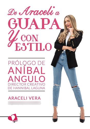 De Araceli A Guapa Y Con Estilo - Vera, Araceli - *