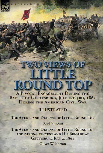 Two Views Of Little Round Top, De Boyd Vincent. Editorial Leonaur Ltd, Tapa Dura En Inglés