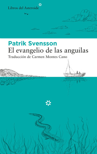 Libro El Evangelio De Las Anguilas - Svensson, Patrik