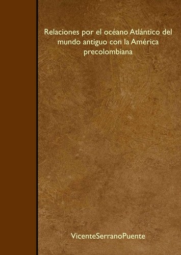 Libro: Relaciones Por El Océano Atlántico Del Mundo Antiguo