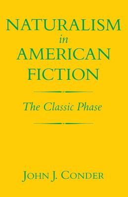 Libro Naturalism In American Fiction: The Classic Phase -...