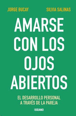 Libro Amarse Con Los Ojos Abiertos