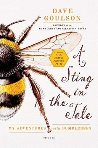 A Sting In The Tale My Adventures With Bumblebees