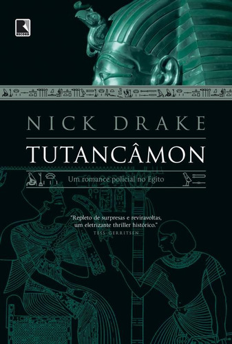 Tutancâmon: um romance policial no Egito (Vol. 2): Um romance policial no Egito, de Drake, Nick. Série Rai Rahotep Editora Record Ltda., capa mole em português, 2014