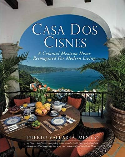 Libro: Casa Dos Cisnes - A Colonial Mexican Home Reimagined 