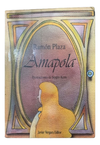 Amapola Ramón Plaza Ed Javier Vergara Infantil Libro