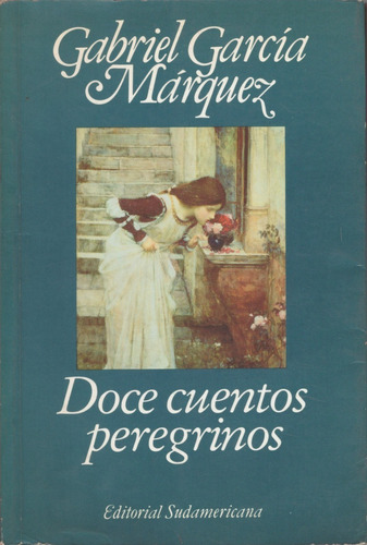 Doce Cuentos Peregrinos- Gabriel García Márquez / M B Estado