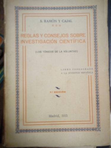 Reglas Y Consejos S/ Investigac. Científica De Ramón Y Cajal