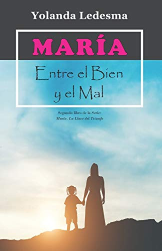Maria Entre El Bien Y El Mal: Segundo Libro De La Serie: Mar
