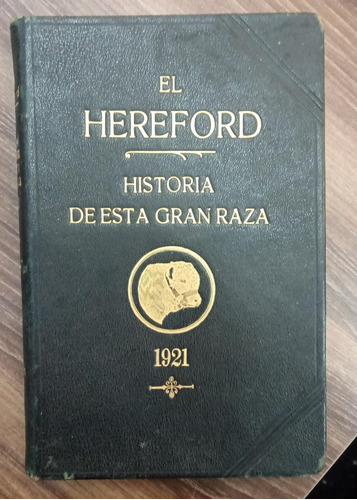 El Hereford / Historia De Esta Gran Raza - Gualberto Riffaud