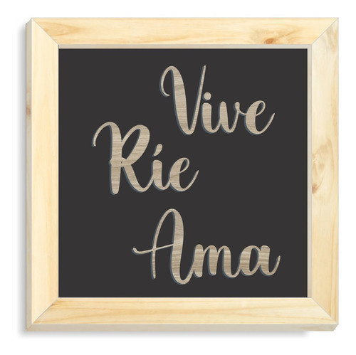 Cuadro Decorativo Con Frases Para Hogar Vive - Rie - Ama 