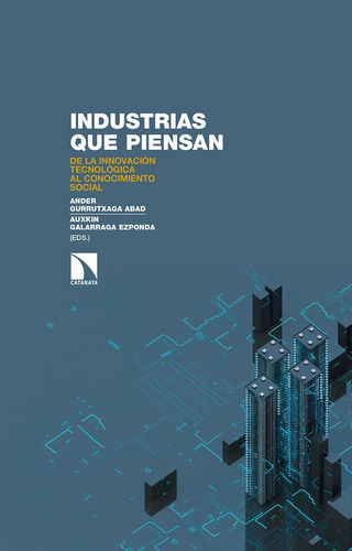 Industrias Que Piensan, De Gurrutxaga Abad, Ander. Editorial Los Libros De La Catarata, Tapa Blanda En Español