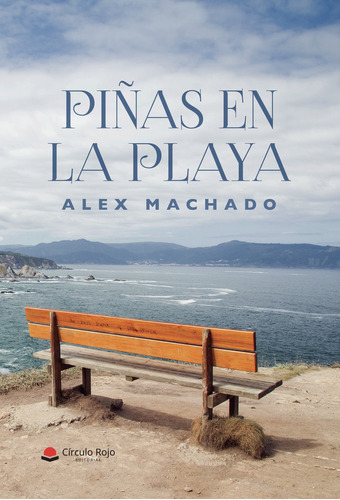Piñas en la playa, de Machado  Alex.. Grupo Editorial Círculo Rojo SL, tapa blanda en español