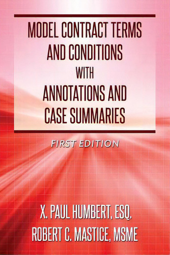 Model Contract Terms And Conditions With Annotations And Case Summaries, De Mastice, Robert C.. Editorial Createspace, Tapa Blanda En Inglés