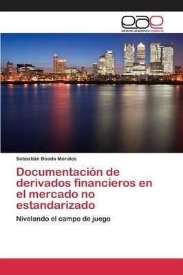 Documentacion De Derivados Financieros En El Mercado No E...
