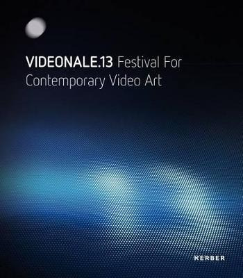 Libro Videonale 13 : Festival For Contemporary Video Art ...
