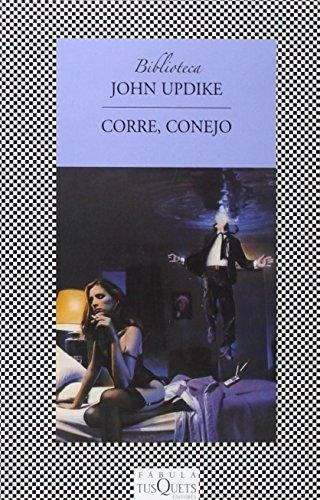 Corre, Conejo, De Updike, John. Editorial Tusquets En Español