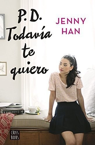 Pd. Todavãâa Te Quiero, De Han, Jenny. Editorial Destino Infantil & Juvenil, Tapa Blanda En Español