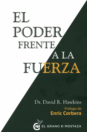 * El Poder Frente A La Fuerza * David Hawkins Prol. Corbera