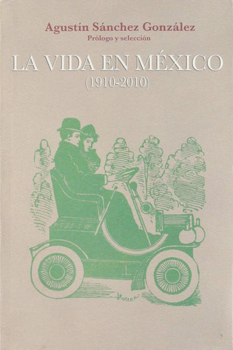 Libro La Vida En México (1910-2010)