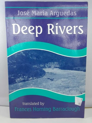 Deep Rivers - José María Arguedas - Ríos Profundos En Ingles