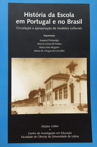 Historia Da Escola Em Portugal E No Brasil  -  Vv.aa.