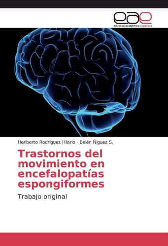 Libro: Trastornos Del Movimiento Encefalopatías Espongifo