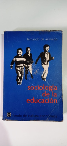 Sociología De La Educación F. De Azevedo Fondo De Cultura
