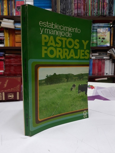 Establecimiento Y Manejo De Pastos Y Forrajes 