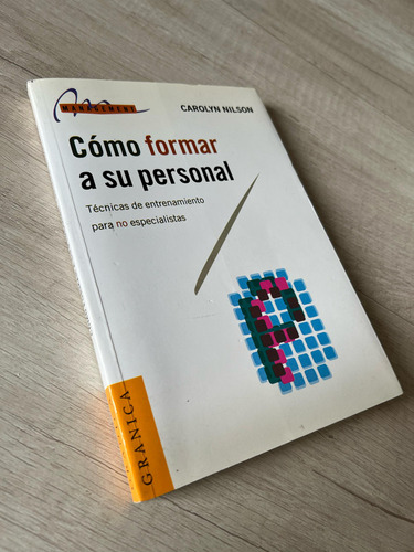 Como Formar A Su Personal - Carolyn Nilson