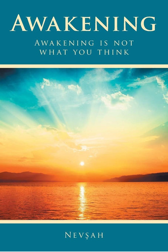 Libro Awakening: Awakening Is Not What You Think Nuevo