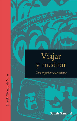 Viajar Y Meditar, De Samuel, Sarah. Editorial Siruela, Tapa Dura En Español