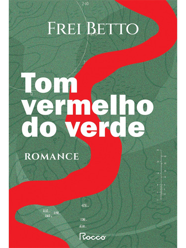Tom vermelho do verde, de Betto, Frei. Editora Rocco Ltda, capa mole em português, 2022