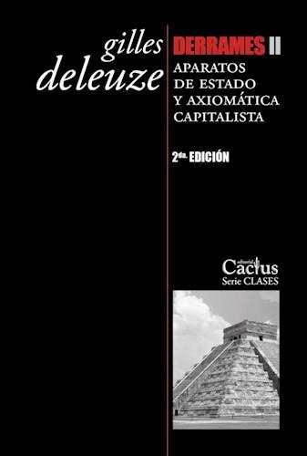 Derrames Ii - Aparatos De Estado Y Axiomatica Capitalista -