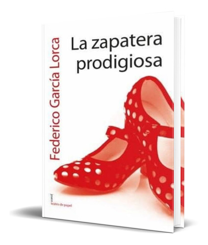Libro La Zapatera Prodigiosa [ Federico Garcia ] Original