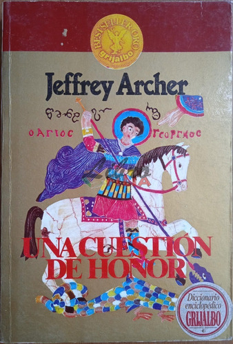 Una Cuestión De Honor - Jeffrey Archer (1987) Ed. Grijalbo