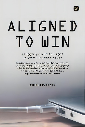 Aligned To Win, De Ashish Pachory. Editorial Zorba Books, Tapa Blanda En Inglés