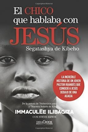 El Chico Que Hablaba Con Jesús : Segatashya De Kibeho - Imma
