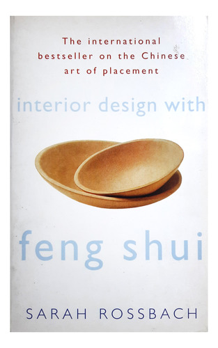Interior Design With Feng Shui - Sarah Rossbach / Decoración