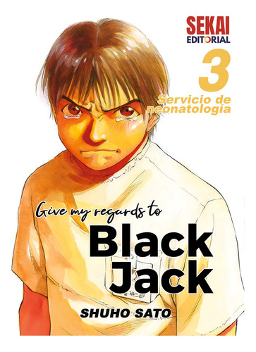 Give My Regards To Black Jack 3 Servicio De Neonatologãâa, De Sato, Shuho. Sekai Editorial, Tapa Blanda En Español