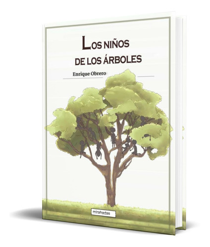 Los Niños De Los Arboles, De Enrique Obrero. Editorial Babidi-bu Libros, Tapa Blanda En Español, 2021