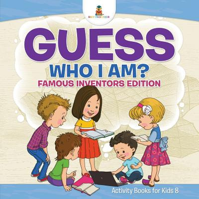 Libro Guess Who I Am? Famous Inventors Edition Activity B...
