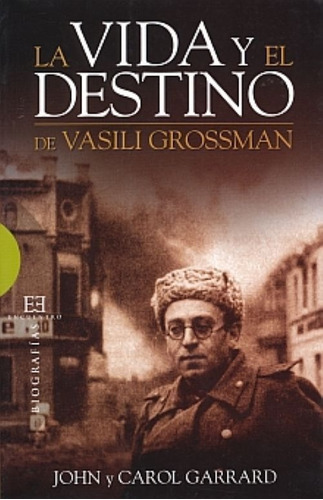 Libro - La Vida Y El Destino De Vasili Grossman