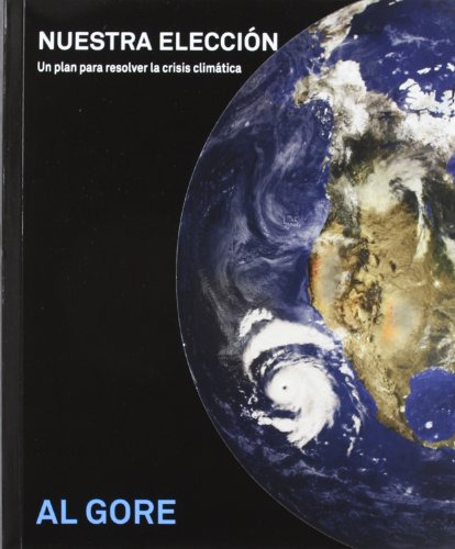 Libro Nuestra Eleccion Un Plan Para Resolver La Crisis Clima