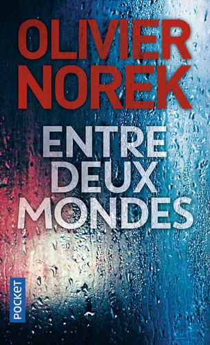 Entre Deux Mondes, De Norek Olivier. Editorial Pocket, Tapa -1 En Español